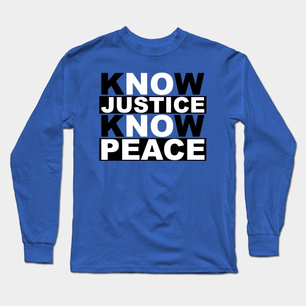 know justice no peace Long Sleeve T-Shirt by polisci